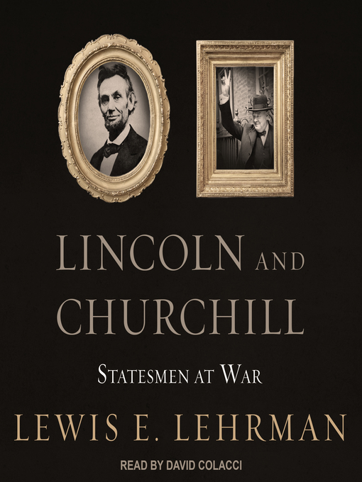 Title details for Lincoln and Churchill by Lewis E. Lehrman - Available